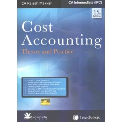 Cost Accounting Theory And Practice For CA IPCC 15th Edn. 2016